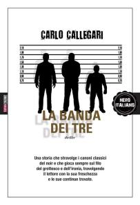 la-banda-dei-tre-carlo-callegari-fanucci-time-crime