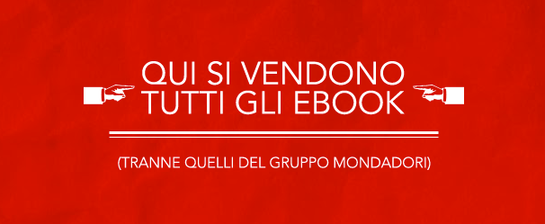Polemiche digitali italiane: Mondadori non rinnova il contratto con Ultima Books