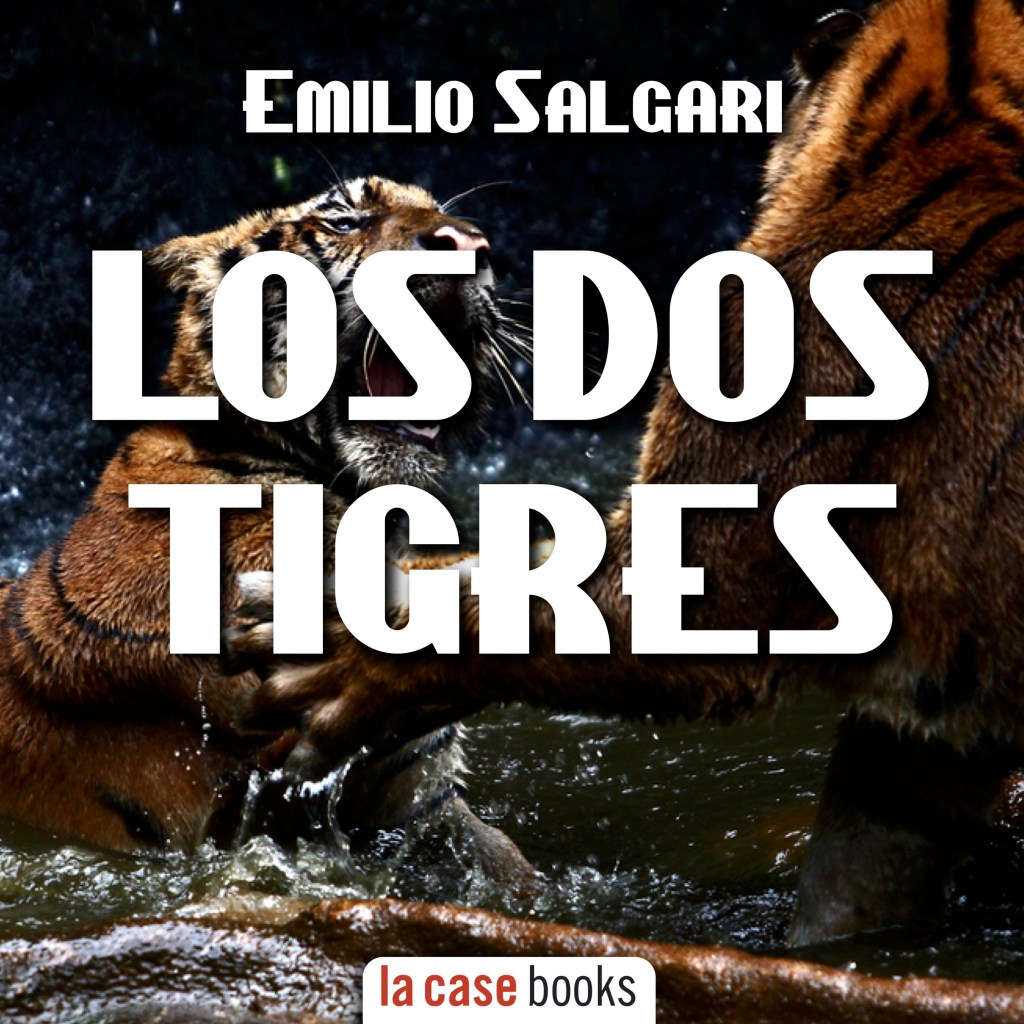 LOS DOS TIGRES, Emilio Salgari