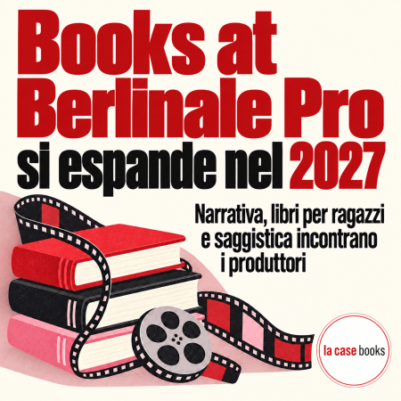 Books at Berlinale Pro amplia il confronto fra editori e produttori con tre sezioni di pitching. Nel 2027 debutta anche il Berlinale Books IP Market, dedicato agli incontri sui cataloghi