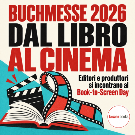 Il 9 ottobre la Buchmesse 2026 ospita il Book-to-Screen Day: editori, agenti e produttori si confrontano sugli adattamenti per il cinema e le serie.