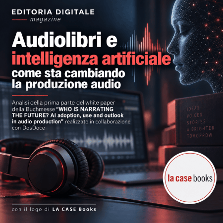 Come l’intelligenza artificiale sta cambiando audiolibri e produzione audio: dati, costi, voci sintetiche e diritti dal white paper Buchmesse-DosDoce.